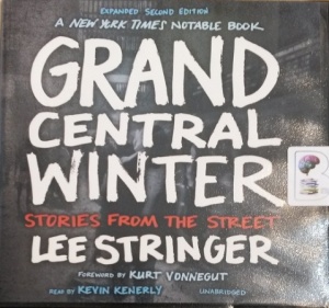 Grand Central Winter - Stories From the Streets written by Lee Stringer performed by Kevin Kenerly on Audio CD (Unabridged)